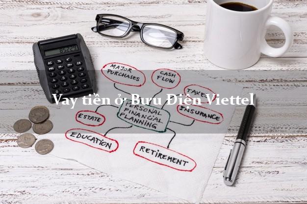 Vay tiền ở Bưu Điện Viettel